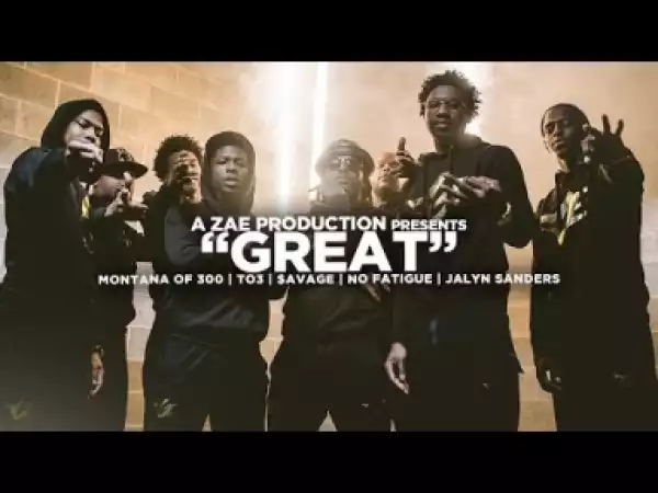 Video: Montana Of 300, Talley Of 300, Jalyn Sanders, No Fatigue & Savage - Great